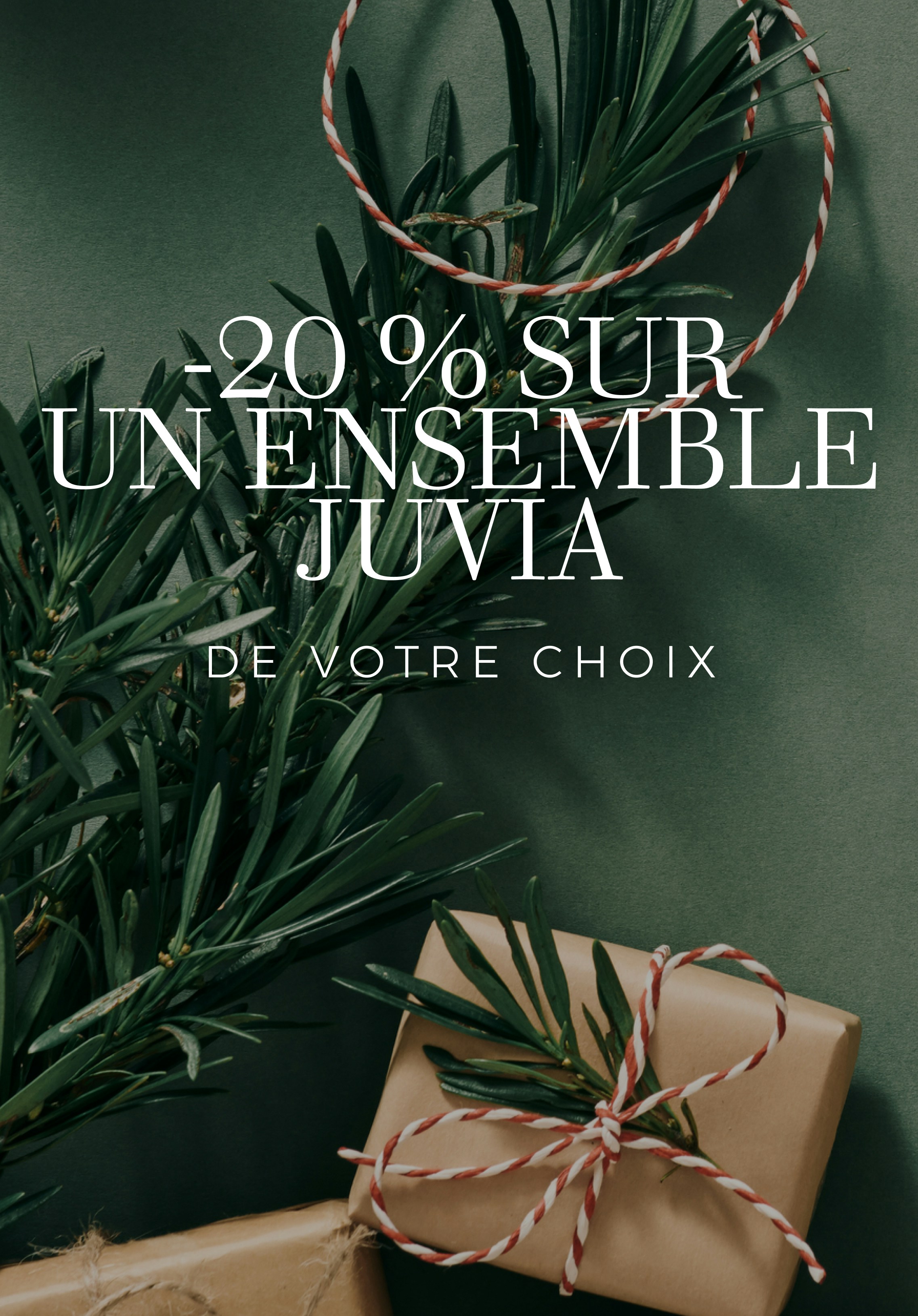 -20% SUR UN ENSEMBLE JUVIA