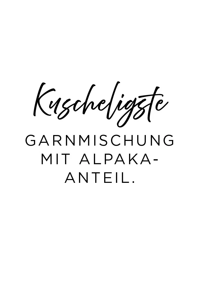 Grafik mit schwarzem Schriftzug auf weißem Hintergrund: „Kuscheligste Garnmischung mit Alpaka-Anteil.“