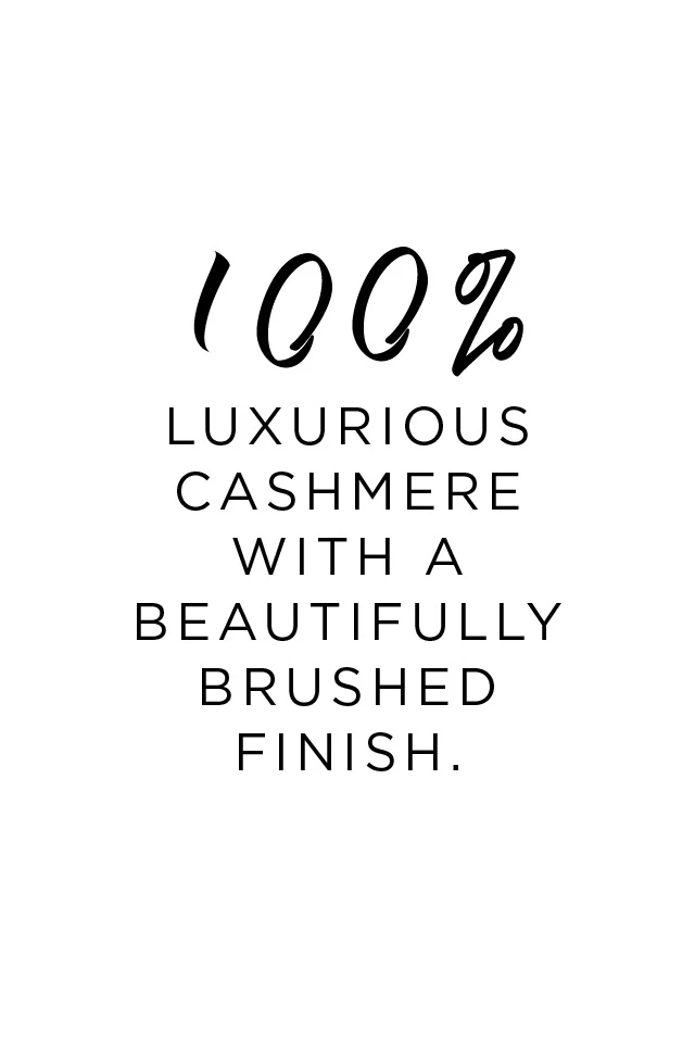 Graphic with black lettering on a white background: „100% Luxurious Cashmere with a beautifully brushed finish.“