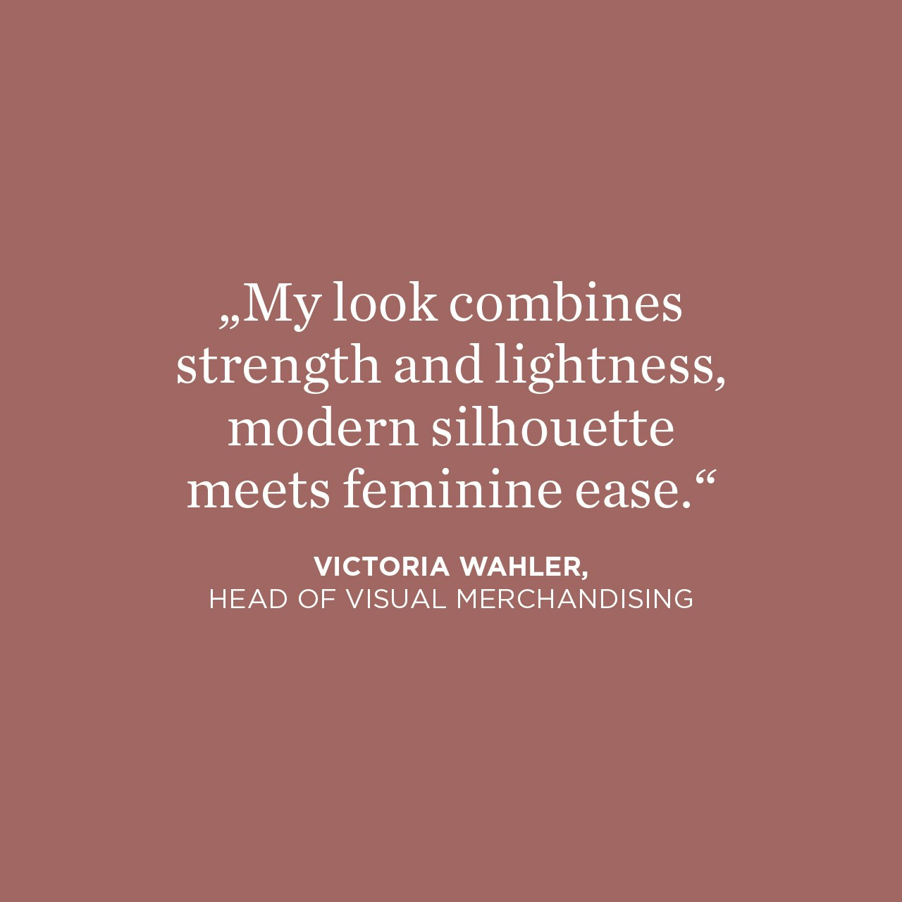 Raspberry background with a quote: My look combines strength and lightness, modern silhouettes meet feminine lightness. Victoria Wahler, Head of Visual Merchandising.